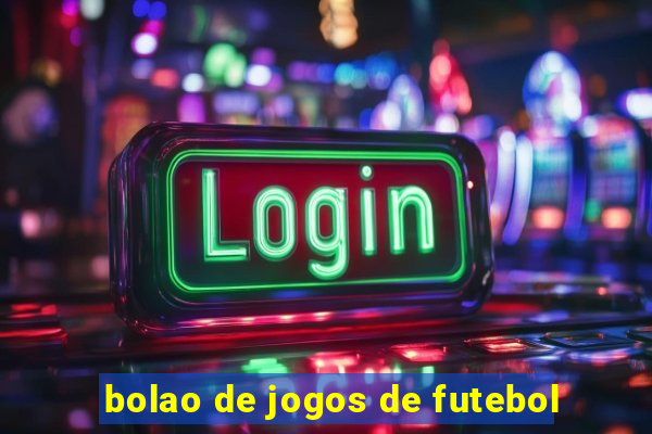 bolao de jogos de futebol